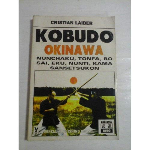 KOBUDO OKINAWA - CRISTIAN LAIBER KOBUDO OKINAWA - CRISTIAN LAIBER